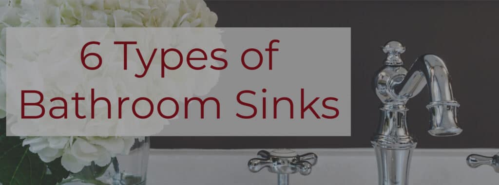 6 Types of Bathroom Sinks Header